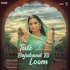 About Tute Bajuband Ri Loom Song